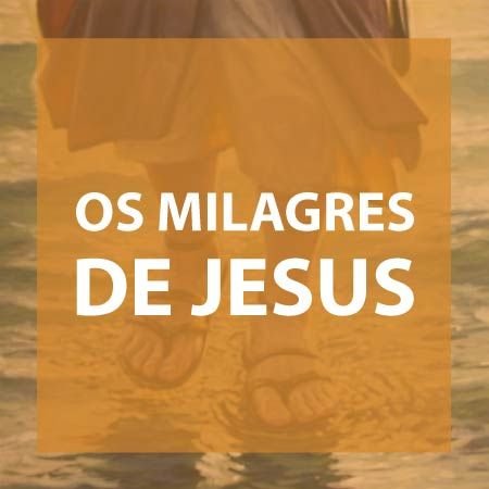 Versículos bíblicos sobre os milagres de Jesus