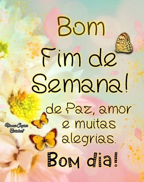 Mensagens de bom dia Sexta-feira e bom final de semana abençoado